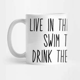 live in the sunshine, swim the sea, drink the wild air Mug